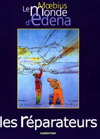 Le monde d'Edena. Les réparateurs