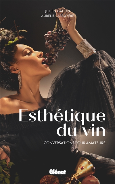 Esthétique du vin : conversations pour amateurs