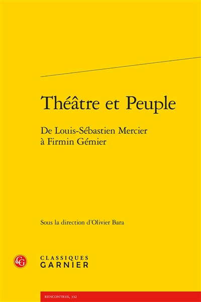 Théâtre et peuple : de Louis-Sébastien Mercier à Firmin Gémier