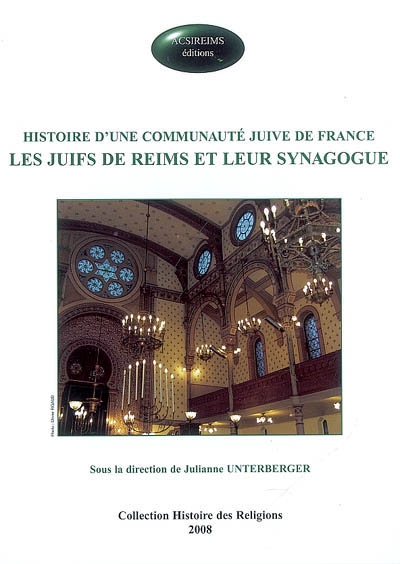 Histoire d'une communauté juive de France : les Juifs de Reims et leur synagogue