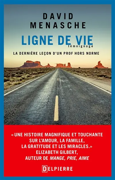 Ligne de vie : la dernière leçon d'un prof hors norme : témoignage