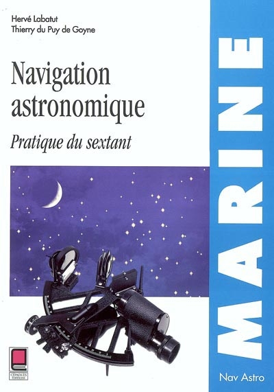 Navigation astronomique : pratique du sextant