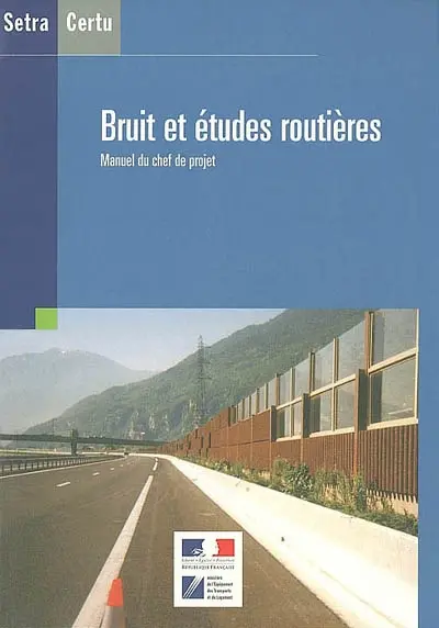 Bruit et études routières : manuel du chef de projet
