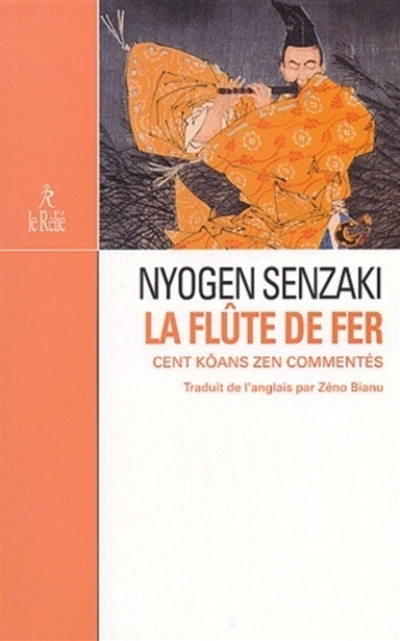La flûte de fer : cent kôans zen commentés