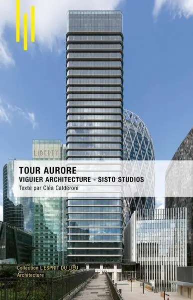 Tour Aurore : Viguier architecture, Sisto studios