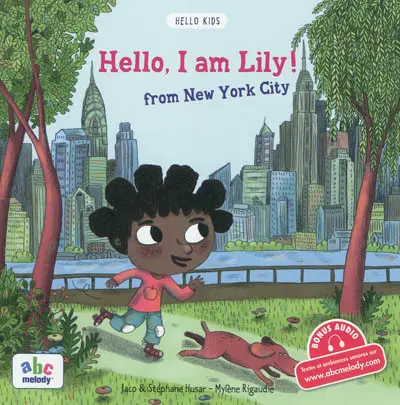 Hello, I am Lily ! : from New York City