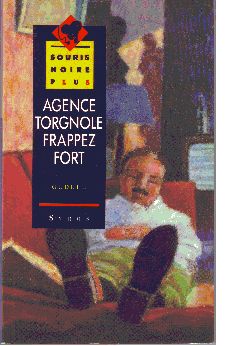 Agence Torgnole, frappez fort