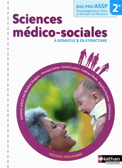 Sciences médico-sociales à domicile & en structure : 2de bac pro ASSP accompagnement, soins et services à la personne