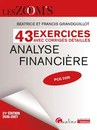 Analyse financière : 43 exercices avec corrigés détaillés : 2026-2027 Analyse financière : 43 exercices avec corrigés détaillés : 2026-2027