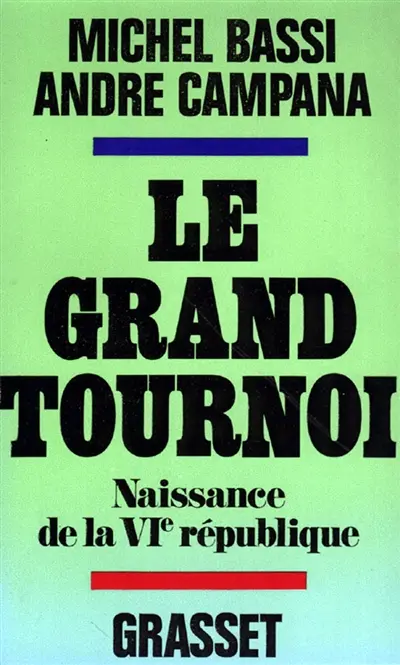 Le Grand tournoi : naissance de la 6e République