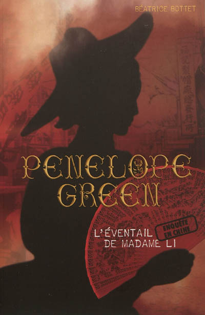 Penelope Green. Vol. 3. L'éventail de madame Li