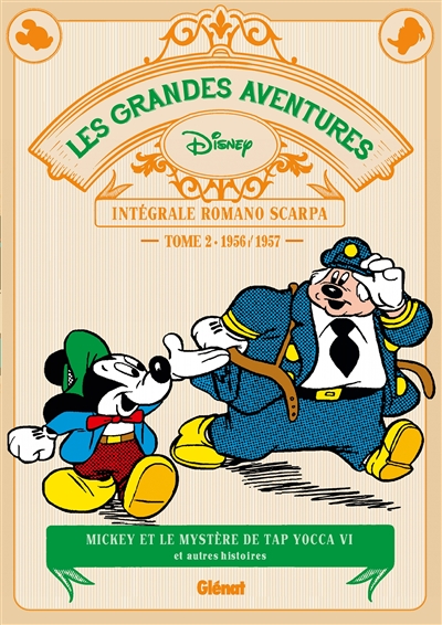 Les grandes aventures : intégrale Romano Scarpa. Vol. 2. Mickey et le mystère de Tap Yocca VI : et autres histoires : 1956-1957