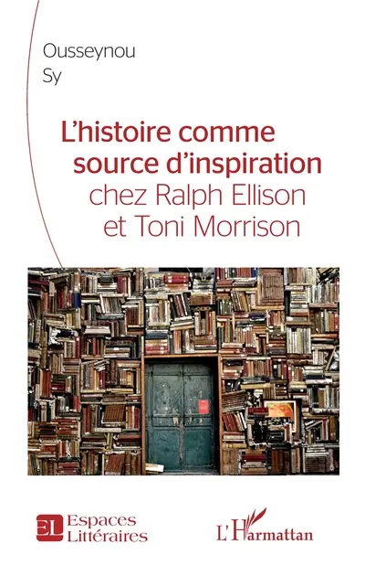 L'histoire comme source d'inspiration : chez Ralph Ellison et Toni Morrison