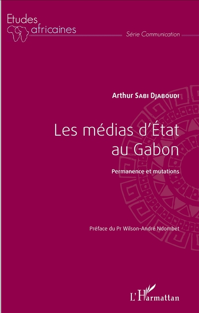 Les médias d'Etat au Gabon : permanence et mutations
