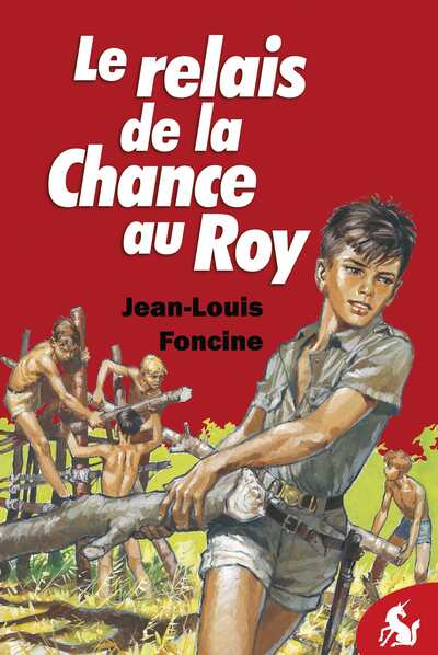 Chroniques du Pays perdu. Vol. 2. Le relais de la chance au roy