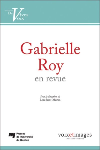 Gabrielle Roy en revue