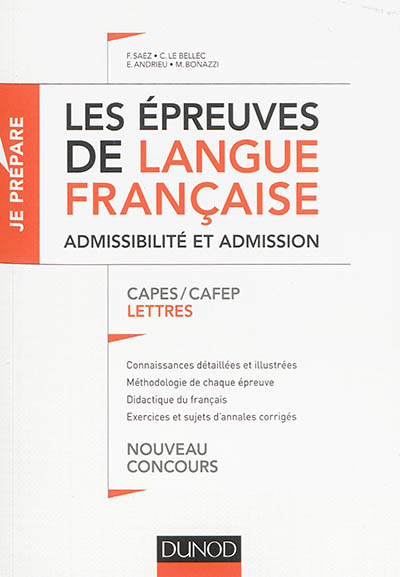 Les épreuves de langue française : admissibilité et admission : Capes, Cafep lettres, nouveau concours