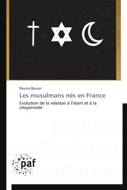 Les musulmans nés en France : Evolution de la relation à l'islam et à la citoyenneté