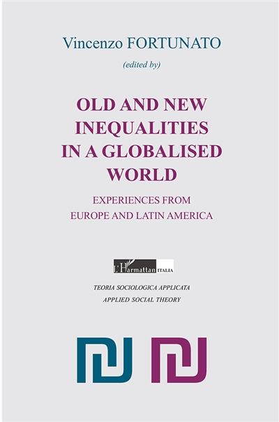 Old and new inequalities in a globalised world : experiences from Europe and Latin America