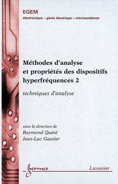 Méthodes d'analyse et propriétés des dispositifs hyperfréquences. Vol. 2. Techniques d'analyse