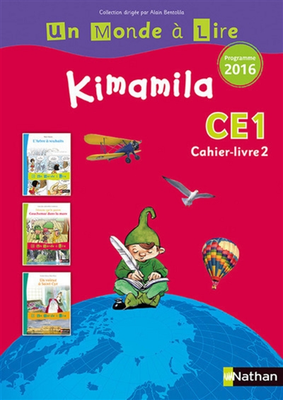 Kimamila CE1 : cahier-livre : programme 2016. Vol. 2