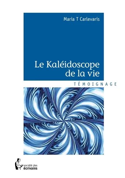 Le Kaléidoscope de la vie