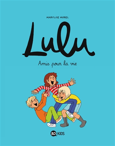 Lulu. Vol. 3. Amis pour la vie