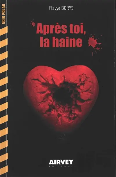 Après toi, la haine