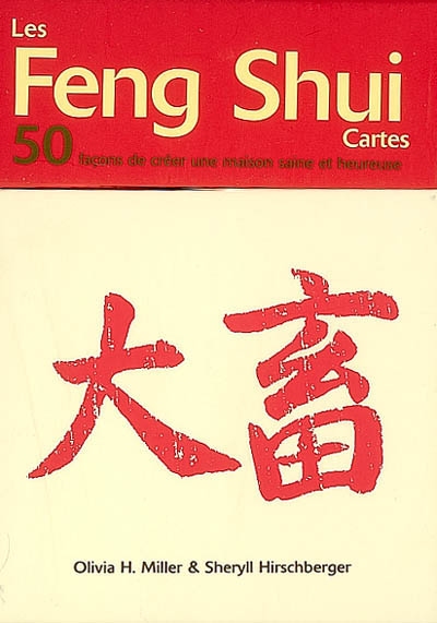Les cartes Feng Shui : 50 façons de créer une maison saine et heureuse