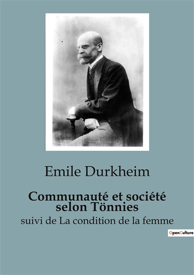 Communauté et société selon Tönnies : suivi de La condition de la femme