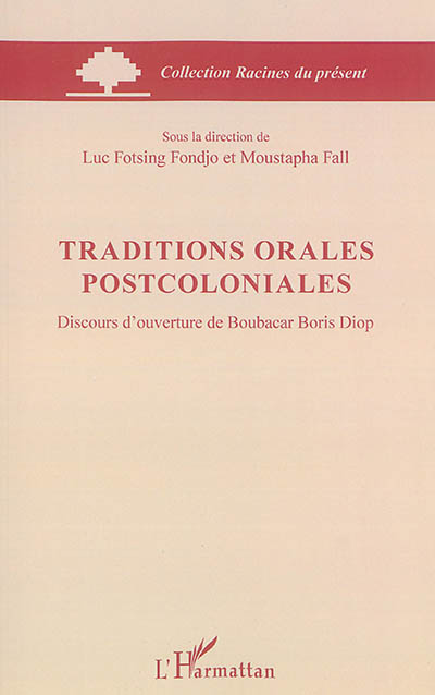 Traditions orales postcoloniales : discours d'ouverture de Boubacar Boris Diop