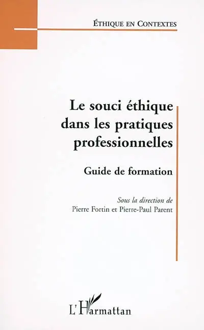 Le souci éthique dans les pratiques professionnelles : guide de formation