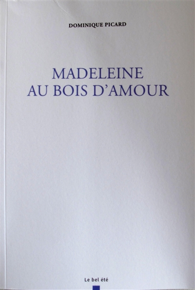 Madeleine au bois d'amour