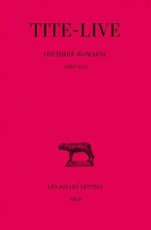 Abrégés des livres de l'Histoire romaine de Tite-Live. Vol. 21. Livre XXXI