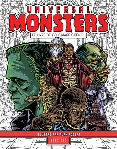 Les coloriages de la pop culture. Vol. 4. Universal Monsters : le livre de coloriage officiel