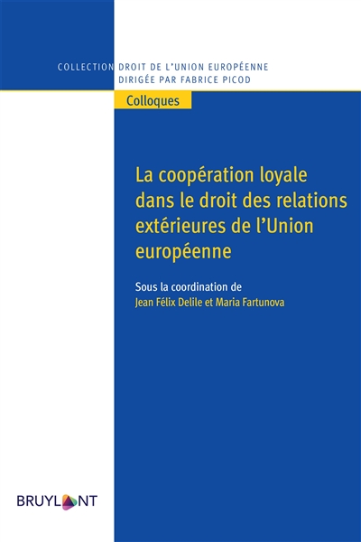 La coopération loyale dans le droit des relations extérieures de l'UE