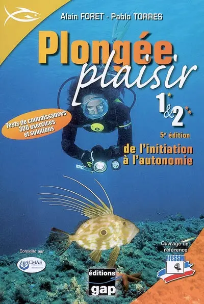 Plongée plaisir : 1 & 2 : de l'initiation à l'autonomie