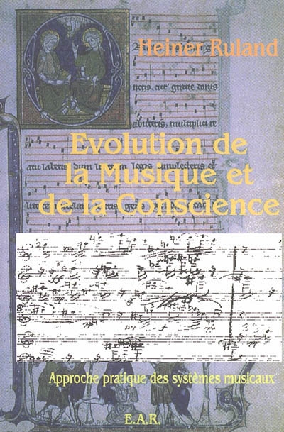 Evolution de la musique et de la conscience : approche pratique des systèmes musicaux