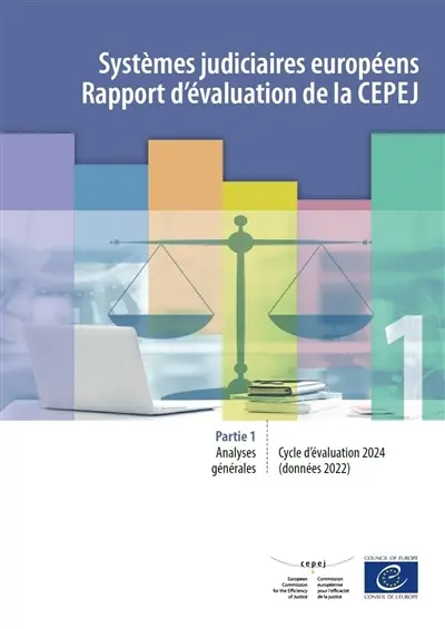 Systèmes judiciaires européens : rapport d'évaluation de la CEPEJ : cycle d'évaluation 2024 (données 2022). Vol. 1. Analyses générales