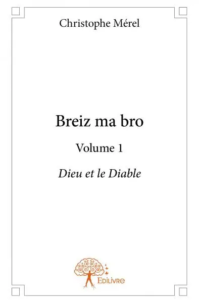 Breiz ma bro : volume 1 : Dieu et le Diable