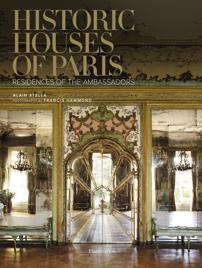 Historic houses of Paris : residences of the ambassadors