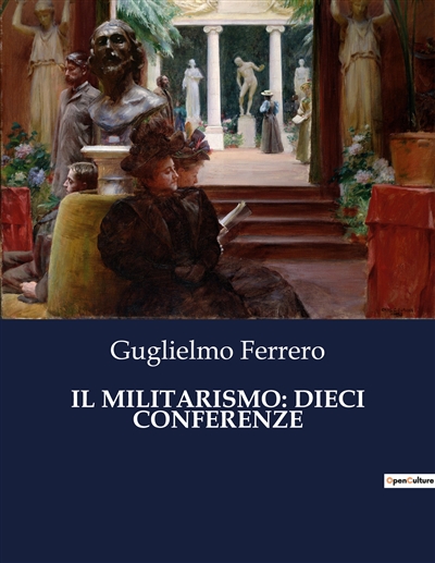 IL MILITARISMO : DIECI CONFERENZE