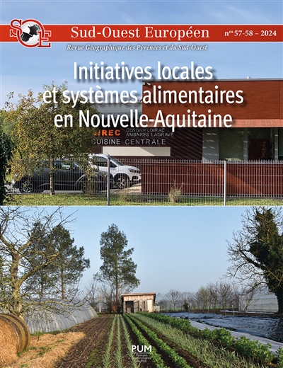 Sud-Ouest européen, n° 57-58. Initiatives locales et systèmes alimentaires en Nouvelle-Aquitaine