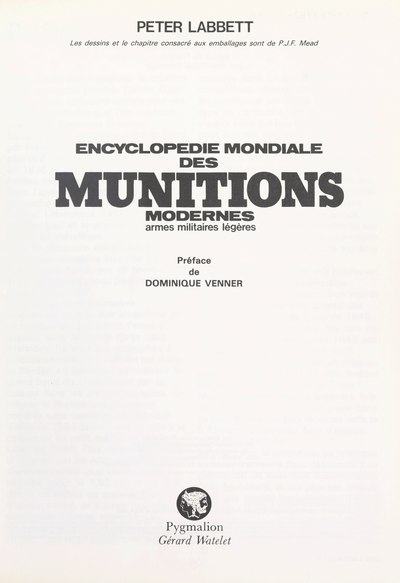 Encyclopédie mondiale des munitions modernes : armes militaires légères