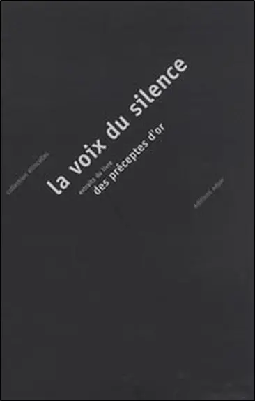 La voix du silence : extraits du Livre des préceptes d'or