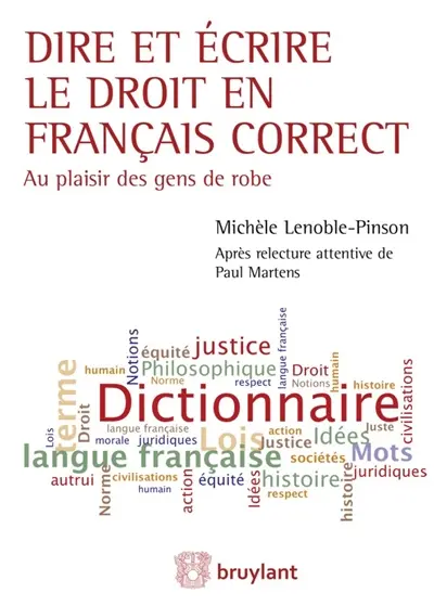 Dire et écrire le droit en français correct : au plaisir des gens de robe