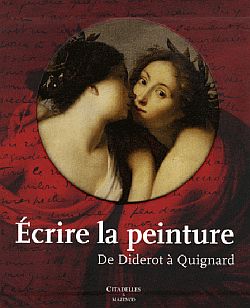 Ecrire la peinture : de Diderot à Quignard