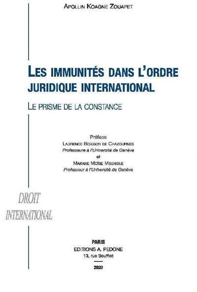 Les immunités dans l'ordre juridique international : le prisme de la constance