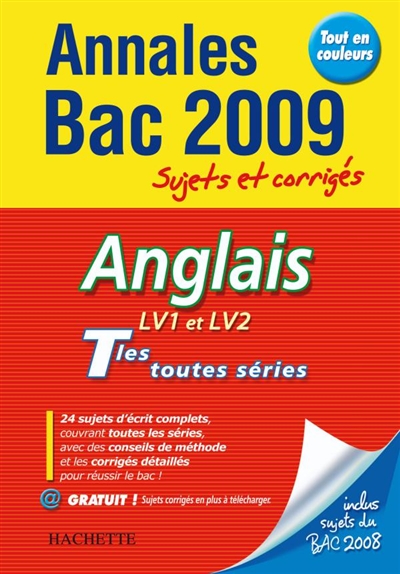 Anglais, LV1 et LV2, terminales toutes séries : annales 2009, sujets et corrigés
