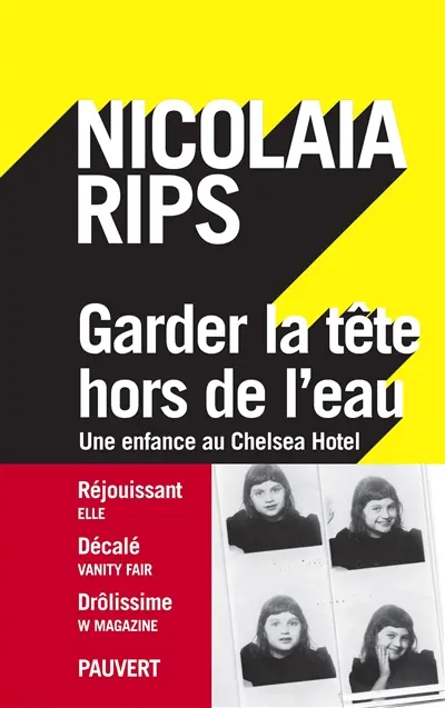 Garder la tête hors de l'eau : une enfance au Chelsea Hotel